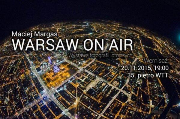 Бесплатная выставка "Варшава с высоты птичьего полета" (20.11.2015 - 06.12.2015)